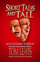 Short Tales and Tall by Tom Lewis